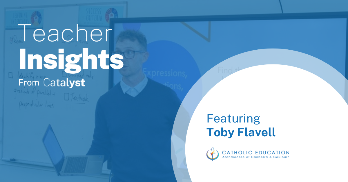 S1|E5: Teacher Insights from Catalyst – Reflecting on the implementation of HITP featuring Toby Flavell