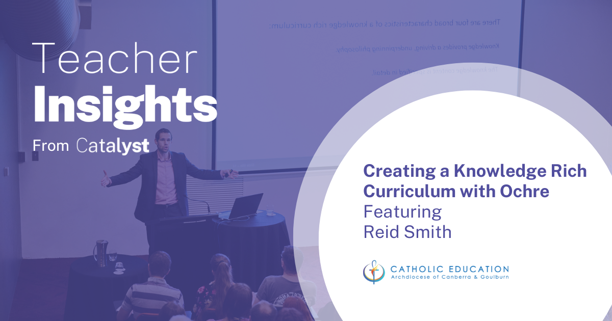 S2|E5: Creating a Knowledge Rich Curriculum with Reid Smith